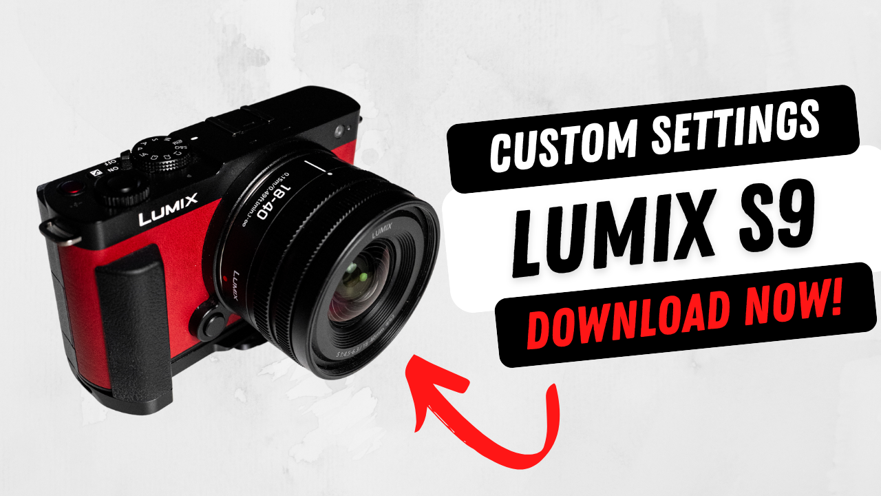 LUMIX S9 | Master Of Camera | Custom Settings v1.4